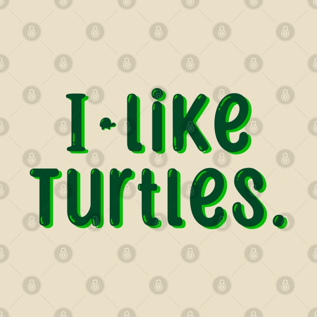 I like turtles! by novabee