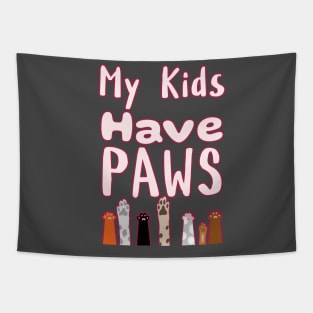 My Kids Have Paws Tapestry