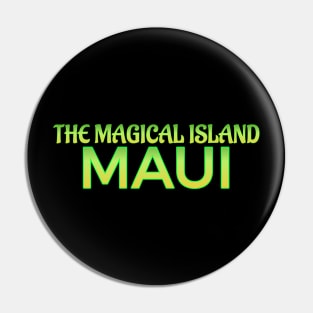 Hawaii t-shirt designs Maui the magical Island Pin