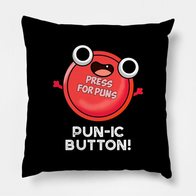 Pun-ic Button Funny Pun Pillow by punnybone