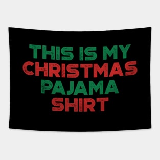 This Is My Christmas Pajama Shirt Funny Vintage Retro (Christmas) Tapestry