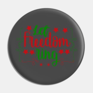 Christmas 12 - Let freedom ring Pin