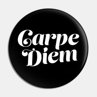 Carpe Diem! Pin