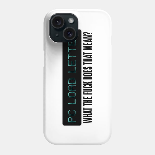 PC Load Letter Phone Case by Meta Cortex