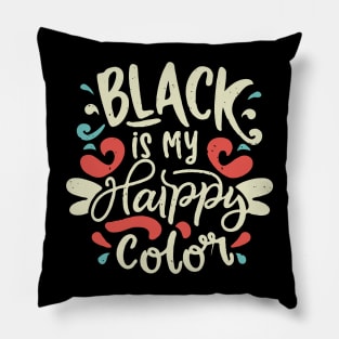 Black is My Happy Color, Funny Pillow