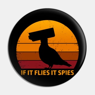 If It Flies It Spies Pin