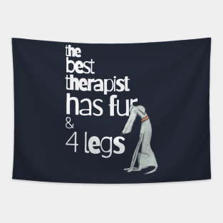 The Best Therapist Has Fur and Four Legs Tapestry