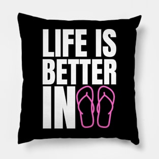 Life is Better in Flip Flops Summer Beach Garment Pillow