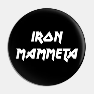 iron mammeta Pin
