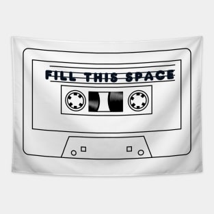 Retro Cassette Tape 'FILL THIS SPACE' Tapestry