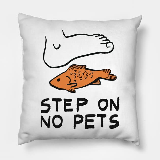 Step on no pets Pillow by mikepaget