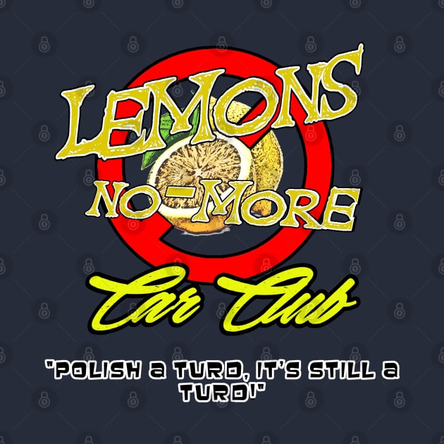 Lemons No More Car Club by FnWookeeStudios