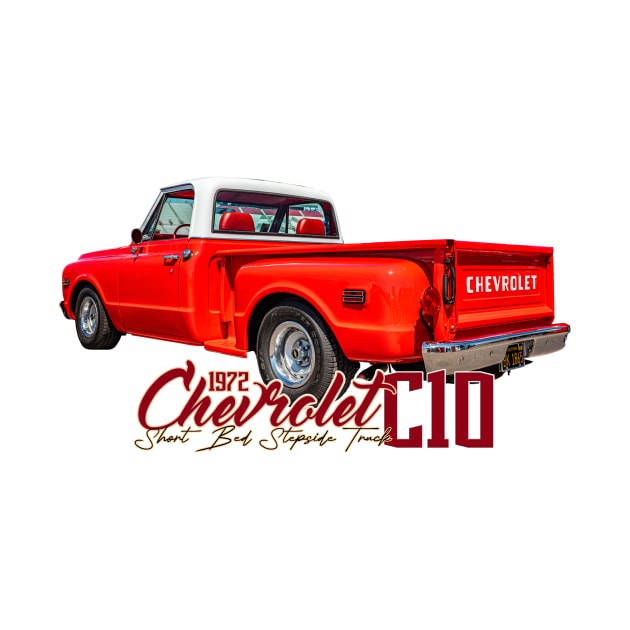 1972 Chevrolet C10 Short Bed Stepside Truck by Gestalt Imagery