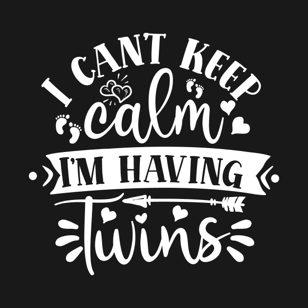 I can t keep calm, I m having twins, Pregnancy Gift, Maternity Gift, Gender Reveal, Mom to Be, Pregnant, Baby Announcement, Pregnancy Announcement by CoApparel