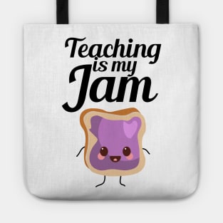 Teaching Is My Jam Tote