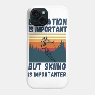 Education Is Important But Skiing Is Importanter Retro Funny skiing Phone Case