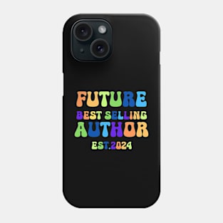 Future Best Selling Author Est. 2024 Phone Case