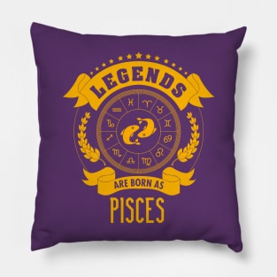 Legends are bor as pisces Pillow