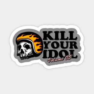 Kill Your Idol Skull Magnet