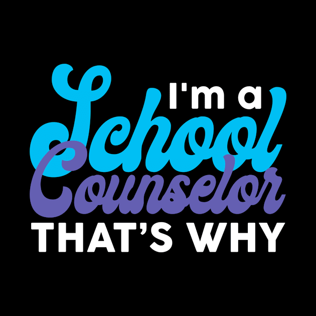 I`m a school counselor by TheBestHumorApparel