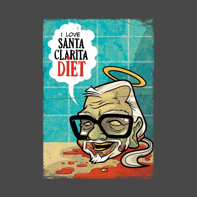 I Love Santa Clarita Diet by Morts