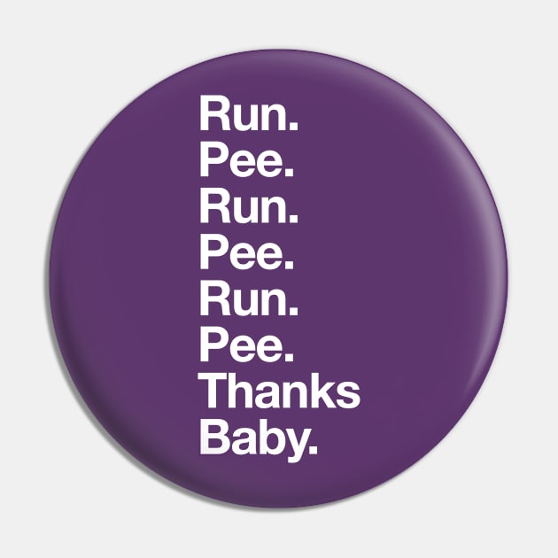 Run Pee Thanks Baby Pregnant Running Pin by PodDesignShop