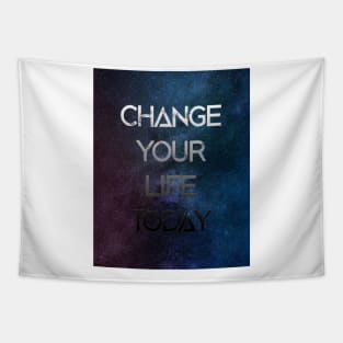 Change Your Life Today Tapestry