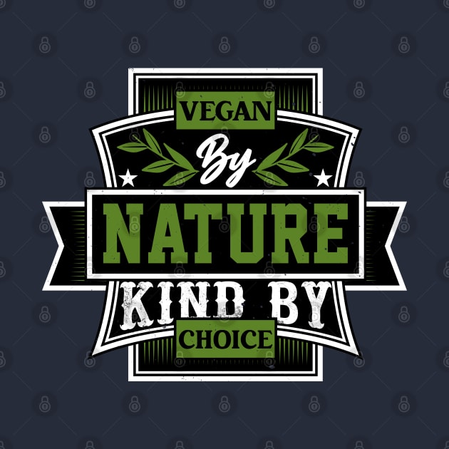 Vegan By Nature Kind By Choise by MZeeDesigns