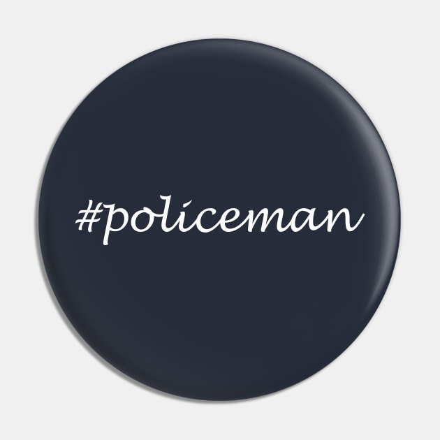 Policeman Profession - Hashtag Design Pin by Sassify