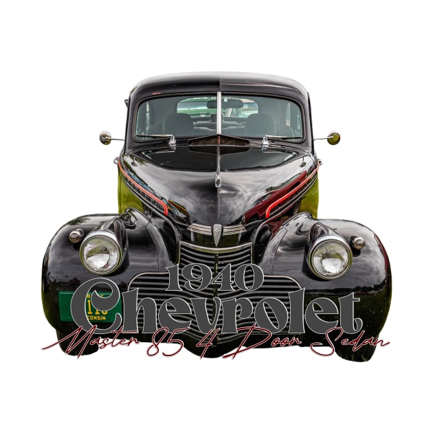 1940 Chevrolet Master 85 4 Door Sedan by Gestalt Imagery