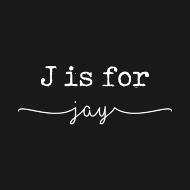 Discover J is for Jay, Jay - Jay - T-Shirt