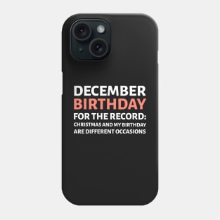 DECEMBER BIRTHDAY Phone Case