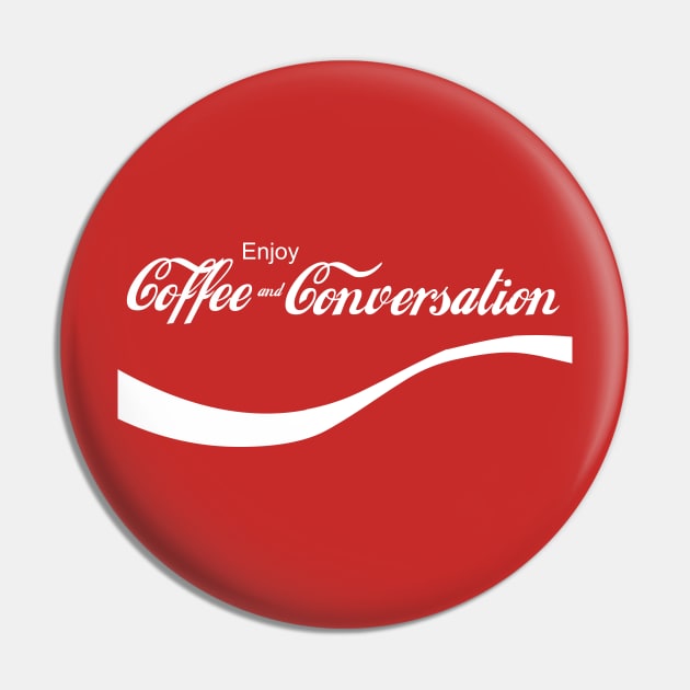 Enjoy Coffee and Conversation Pin by drummingco