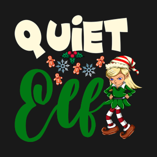 Xmas Quiet Elf Christmas T-Shirt