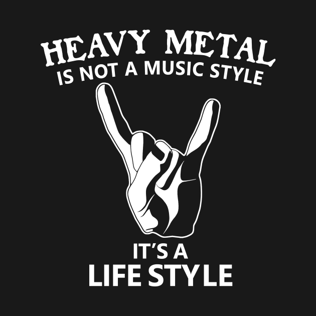 Heavy Metal Is a Lifestyle by Hallowed Be They Merch