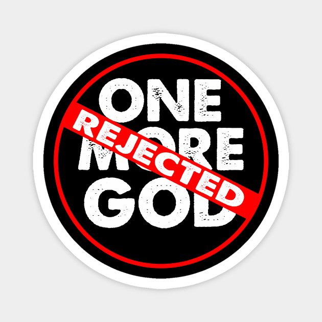 One More God Rejected Magnet by Asiadesign