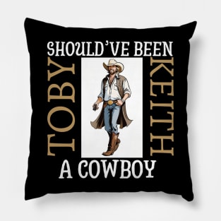 Toby keith with a pistol | Should've been a cowboy Pillow