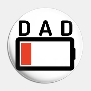 Funny Parenting Dad Low Battery Empty Tired T-shirt Pin