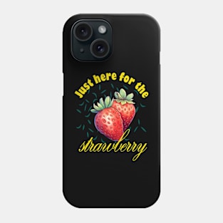 Just Here For The Watermelon Phone Case