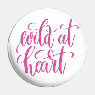 Wild at Heart Pin