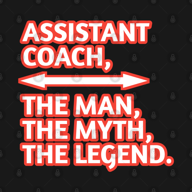 Assistant Coach The Man The Myth The Legend, Gift for male assistant coach by BlackMeme94