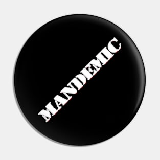 MANDEMIC Pin