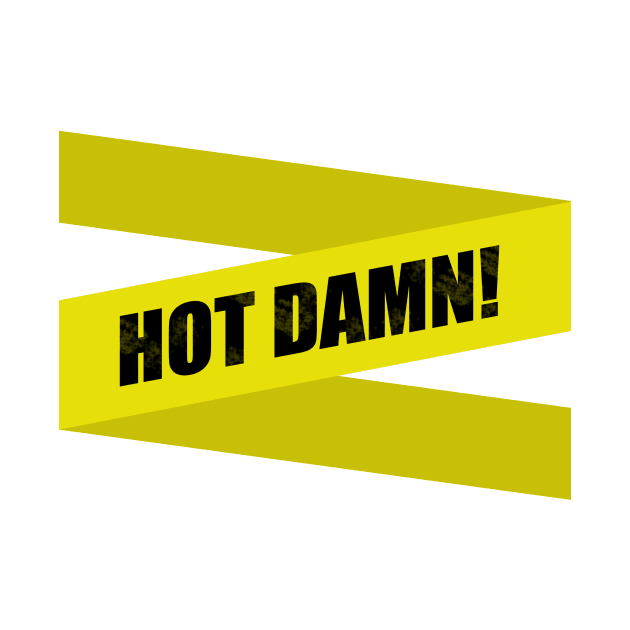 Hot Damn! by snitts