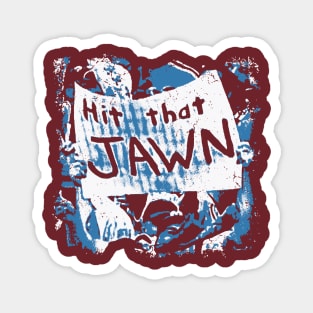 Hit that JAWN Tee Magnet