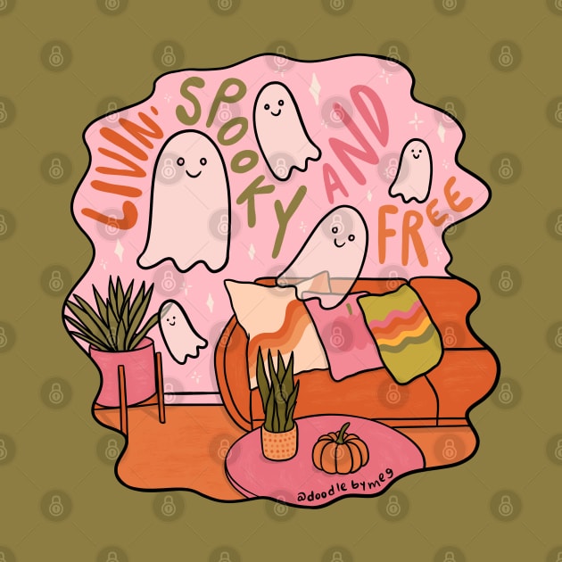 Livin' Spooky and Free by Doodle by Meg