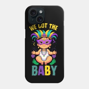 We Got The Baby Pregnancy Announcement Funny Mardi Gras Phone Case