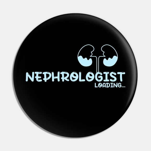 Future Nephrologist, doctor, kidneys - blue Pin by MedicineIsHard