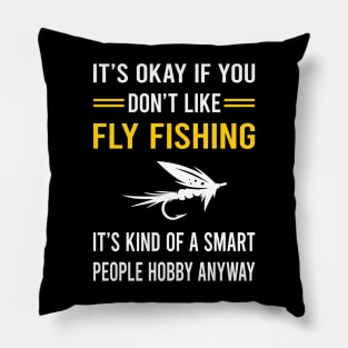 Smart People Hobby Fly Fishing Pillow