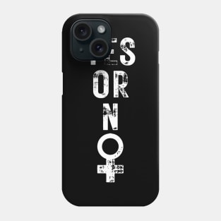 Yes or not, white letters on a black background Phone Case