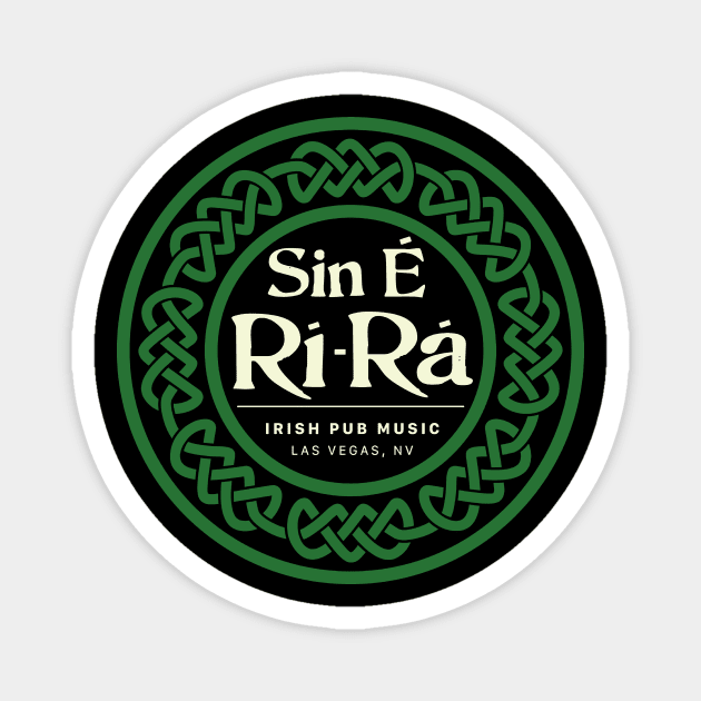 Sin E Ri-Ra - Irish Pub Music - Celtic Circle Magnet by khofifahin